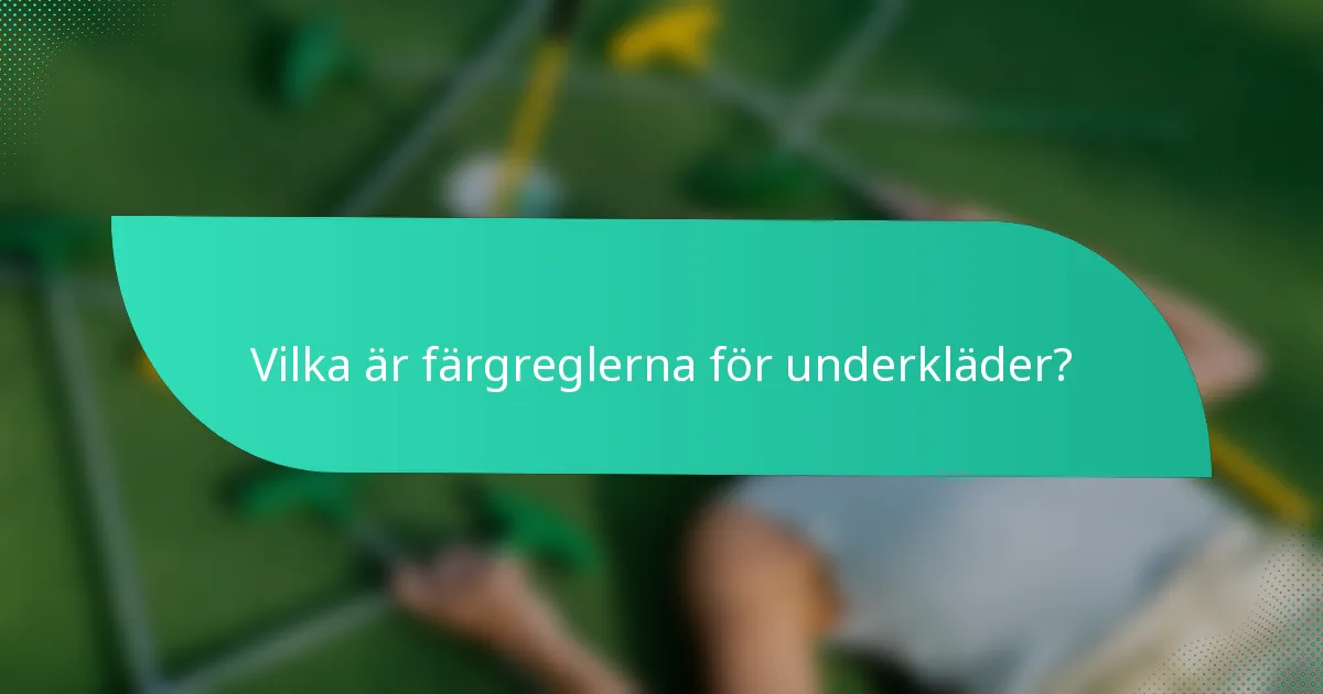 Vilka är färgreglerna för underkläder?