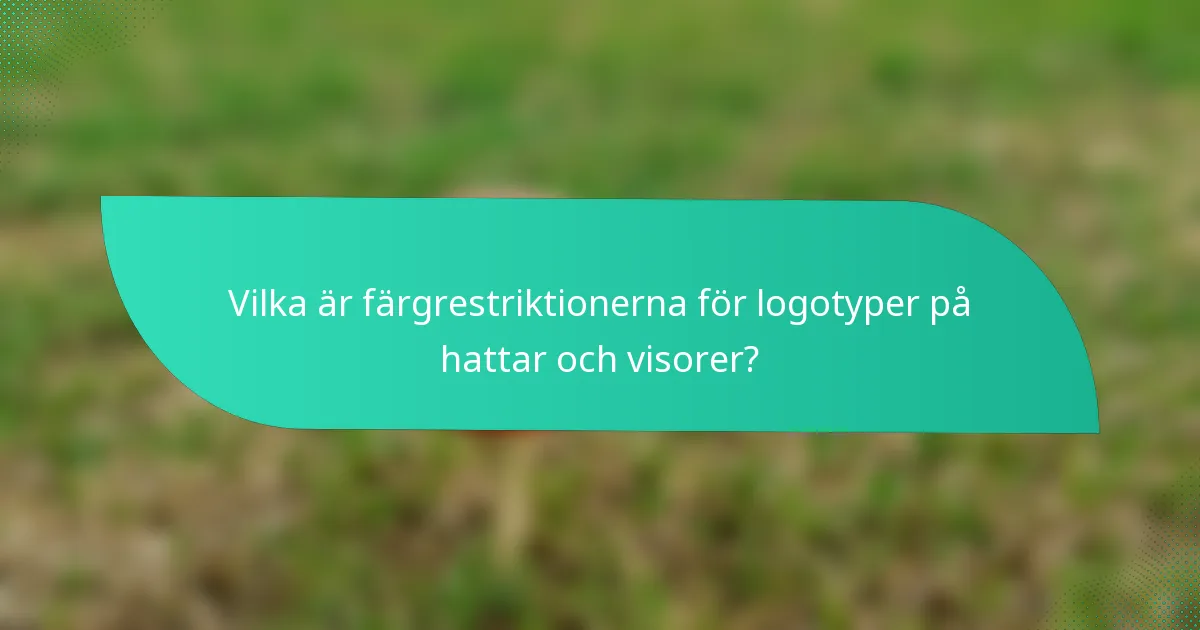 Vilka är färgrestriktionerna för logotyper på hattar och visorer?
