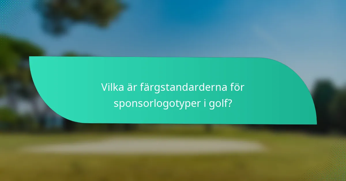 Vilka är färgstandarderna för sponsorlogotyper i golf?